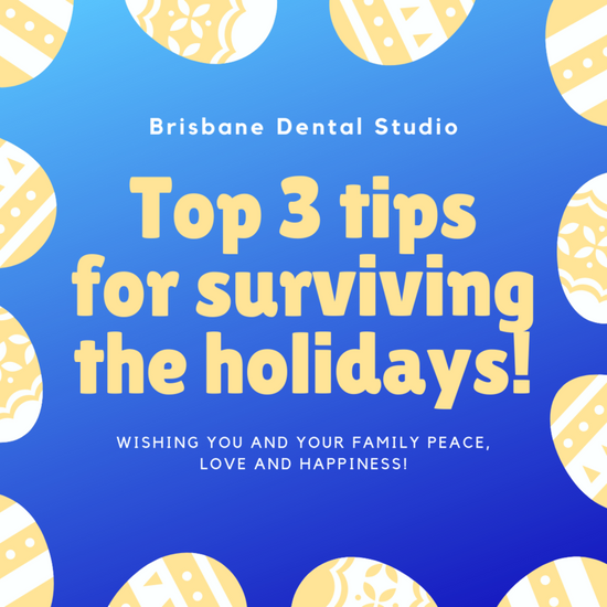 Top 3 Dental tips for surviving the holidays!